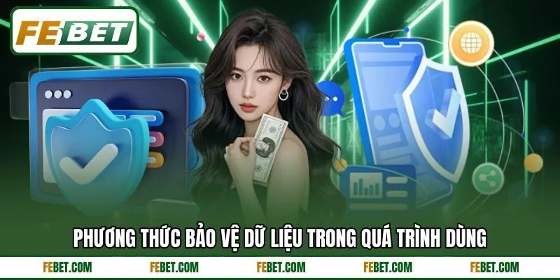 Phương thức bảo vệ dữ liệu trong quá trình dùng Phương thức bảo vệ dữ liệu trong quá trình dùng
