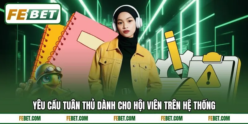 Yêu cầu tuân thủ dành cho hội viên trên hệ thống